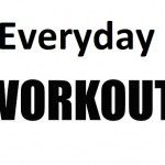 everyday workout
